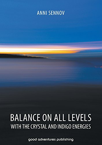 Balance on All Levels with the Crystal and Indigo Energies