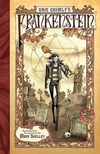Mary Shelley Gris Grimly's Frankenstein