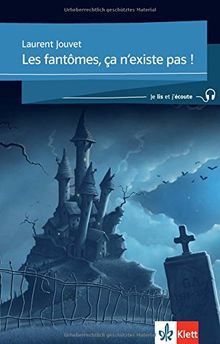 Les fantômes, ça n'existe pas: Französische Lektüre für das 1. und 2. Lernjahr. Buch + Audio online (Je lis et j'écoute)