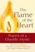 Flame of the Heart: Prayers of a Chasidic Mystic