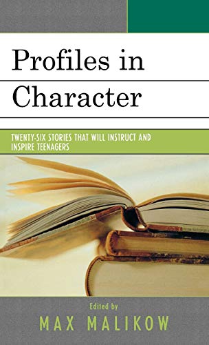 Profiles in Character: Twenty-six Stories that Will Instruct and Inspire Teenagers