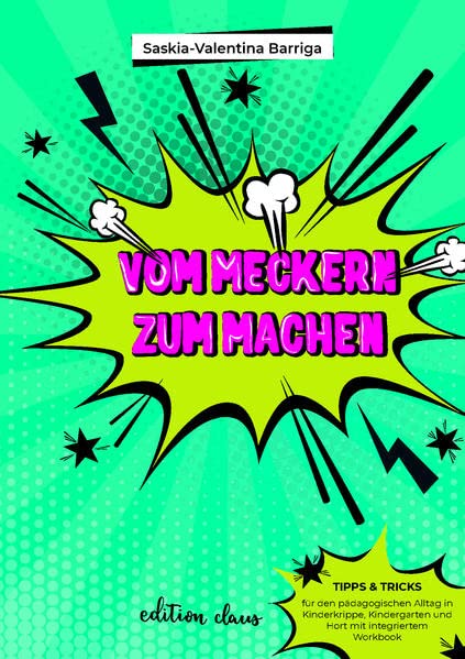 Barriga, Saskia-Valentina: Vom Meckern zum Machen