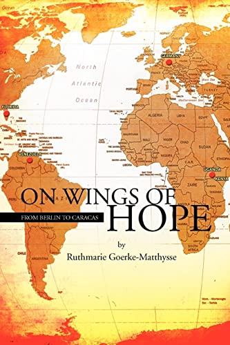 On Wings of Hope: From Berlin to Caracas