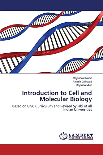Introduction to Cell and Molecular Biology: Based on UGC Curriculum and Revised Syllabi of all Indian Universities