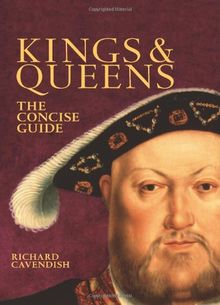 Kings and Queens: The Concise Guide