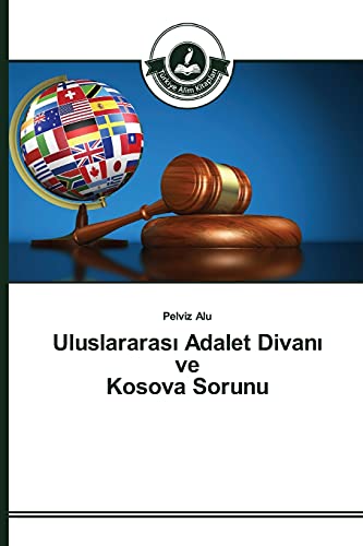 Uluslararası Adalet Divanı ve Kosova Sorunu