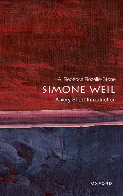 Simone Weil A Very Short Introduction - A Rebecca Rozelle-Stone Taschenbuch