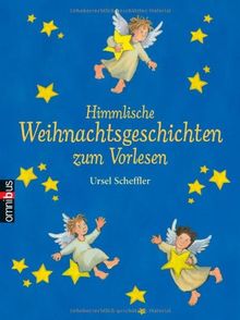 Himmlische Weihnachtsgeschichten zum Vorlesen