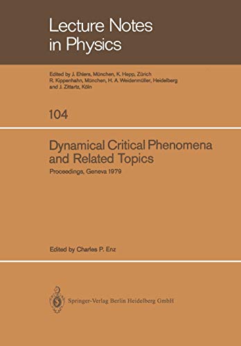 Dynamical Critical Phenomena and Related Topics: Proceedings of the International Conference, Held at the University of Geneva, Switzerland, April ... (Lecture Notes in Physics, 104, Band 104)