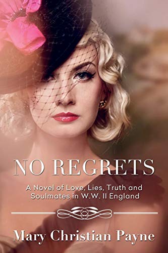 No Regrets: A Novel of Love and Lies in World War II England (The Thornton Trilogy, Band 1)