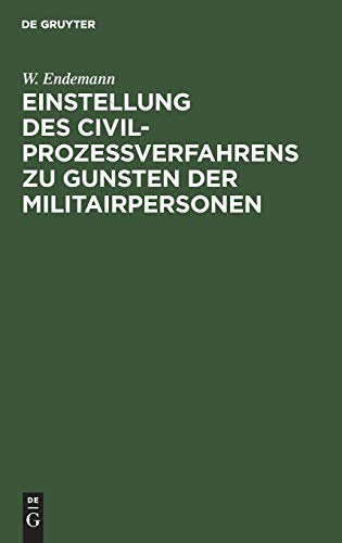Einstellung des Civilprozeßverfahrens zu Gunsten der Militairpersonen: Erläuterungen des Bundesgesetzes vom Juli 1870