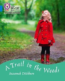 A Trail in the Woods: Band 04/Blue (Collins Big Cat Phonics for Letters and Sounds)