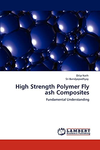 High Strength Polymer Fly ash Composites: Fundamental Understanding