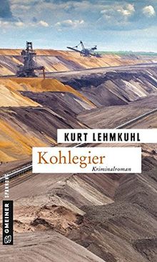 Kohlegier: Kriminalroman (Kriminalromane im GMEINER-Verlag)