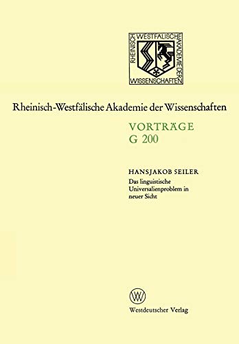 Das linguistische Universalienproblem in neuer Sicht: 194. Sitzung am 17. April 1974 in Düsseldorf (Rheinisch-Westfälische Akademie der Wissenschaften, 200, Band 200)