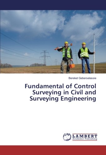 Fundamental of Control Surveying in Civil and Surveying Engineering