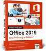 Office 2019: Die Anleitung in Bildern. Komplett in Farbe. Ideal für alle Einsteiger, auch Senioren