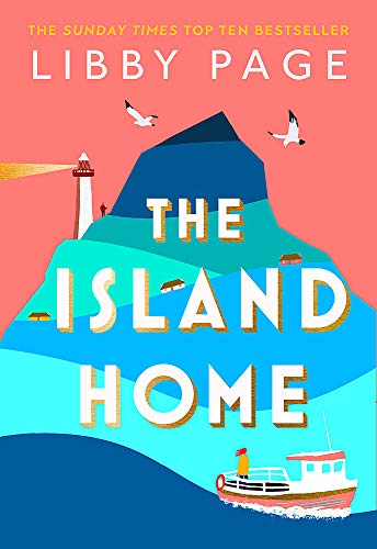 Libby Page The Island Home, The Uplifting Page-turner Making Life Brighter In 2022