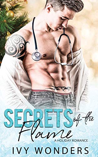 Secrets of the Flame: A Holiday Romance (Saved by the Doctor)