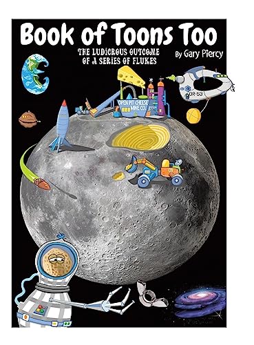 Book Of Toons Too: The Ludicrous Outcome Of A Series Of Flukes