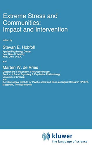 Extreme Stress and Communities: Impact and Intervention (Nato Science Series D:, 80, Band 80)