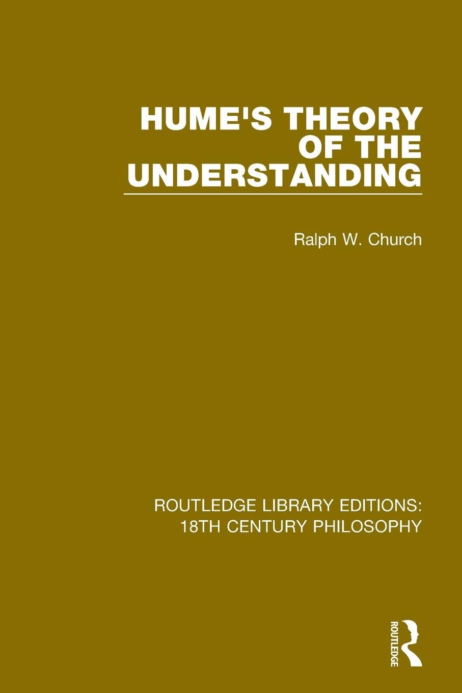 Hume's Theory of the Understanding (Routledge Library Editions: 18th Century Philosophy)