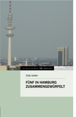 FÜNF IN HAMBURG ZUSAMMENGEWÜRFELT (Norddeutsche Reihe)