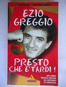 PRESTO CHE E TARDI von Ezio Greggio  | Buch | Zustand gut