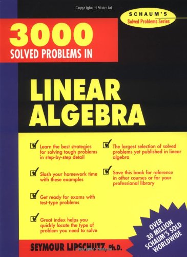 3000 Solved Problems in Linear Algebra (Schaum's Solved Problems)