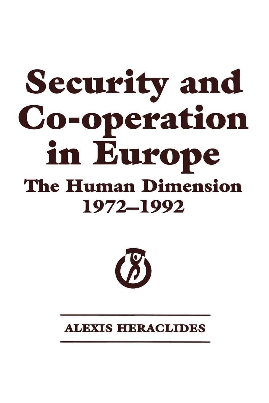 Security and Co-operation in Europe: The Human Dimension 1972-1992