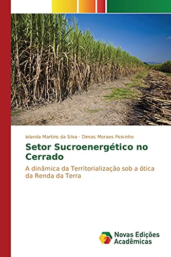 Setor Sucroenergético no Cerrado: A dinâmica da Territorialização sob a ótica da Renda da Terra