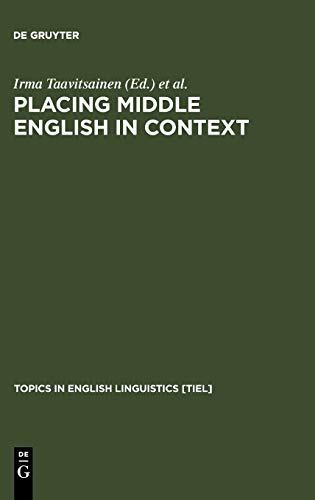 Placing Middle English in Context (Topics in English Linguistics [TiEL], 35)