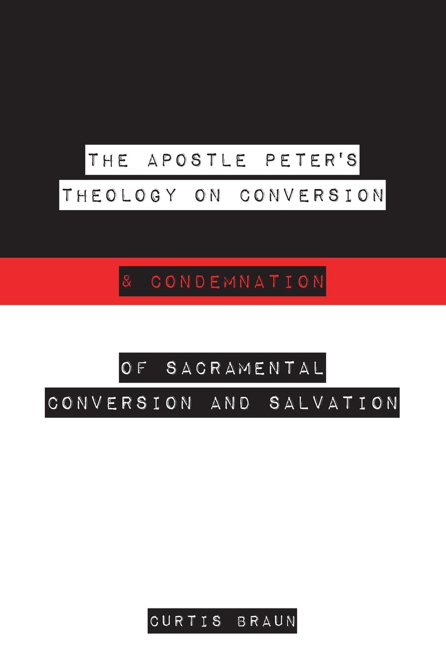 The Apostle Peter's Theology on Conversion & Condemnation
