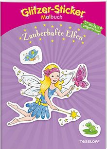 Glitzer-Sticker-Malbuch. Zauberhafte Elfen: Mit 45 Glitzerstickern! (Malbücher und -blöcke)