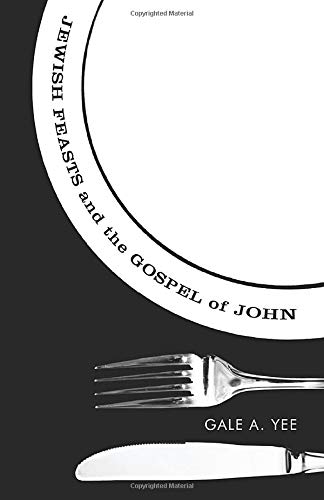Jewish Feasts and the Gospel of John