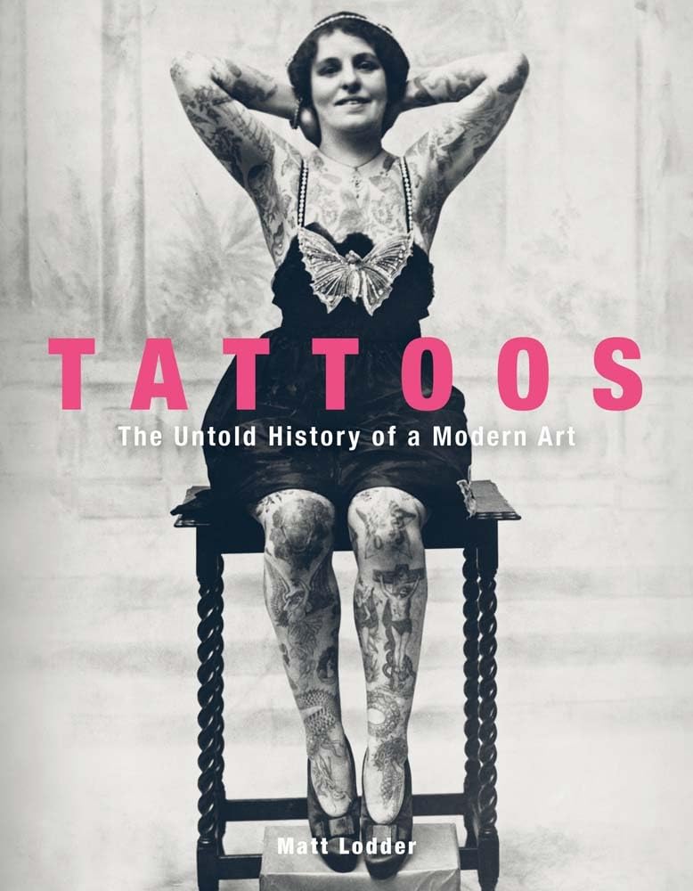 Matt Lodder Tattoos, The Untold History Of A Modern Art