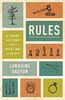 Rules: A Short History of What We Live By (The Lawrence Stone Lectures)