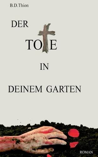 Der Tote in deinem Garten: Roman (Ina Helle ermittelt)