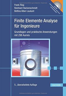 Finite Elemente Analyse für Ingenieure: Grundlagen und praktische Anwendungen mit Z88Aurora