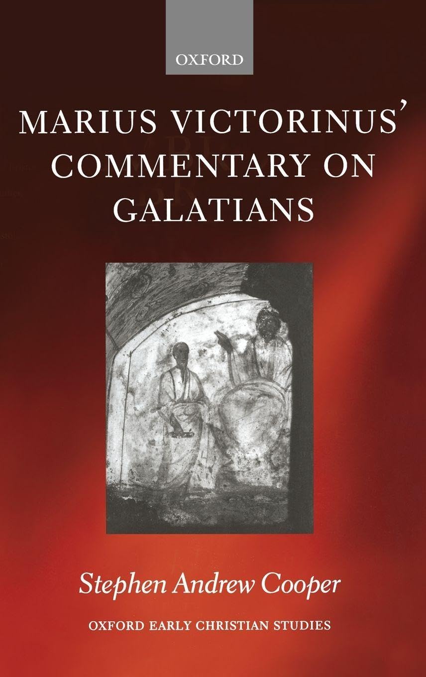 MARIUS VICTORIN COMM GALAT OECS C (Oxford Early Christian Studies)