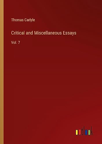 Critical and Miscellaneous Essays: Vol. 7