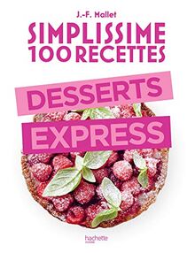 Simplissime 100 recettes : Desserts express von Mallet, Jean-François | Buch | Zustand gut