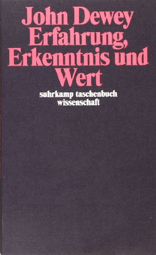 Erfahrung, Erkenntnis und Wert (suhrkamp taschenbuch wissenschaft)