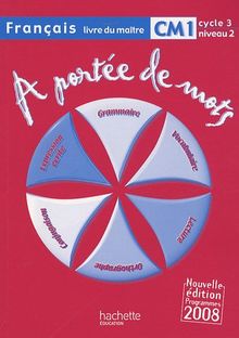 A portée de mots, français CM1 cycle 3 niveau 2 : livre du maître