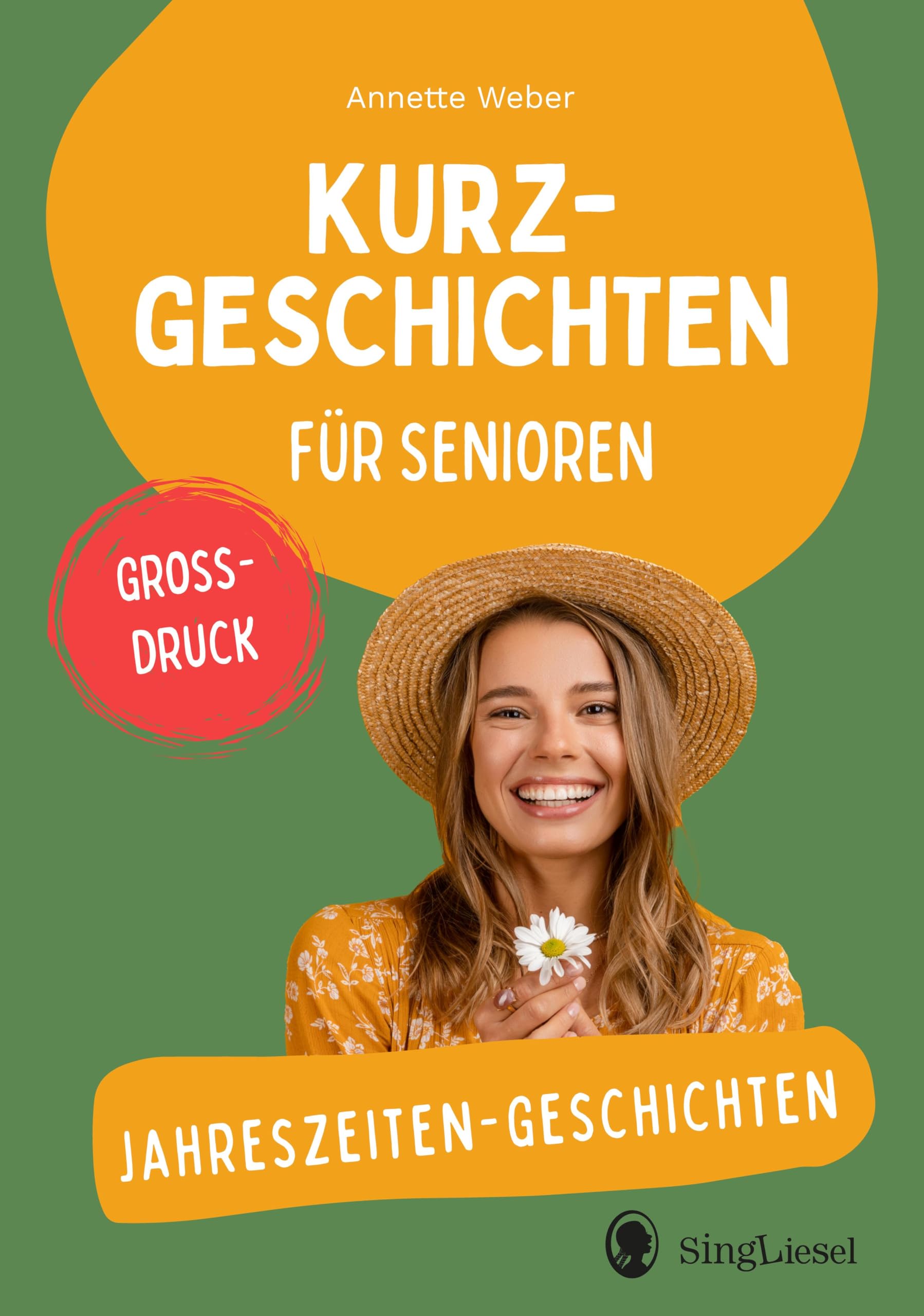 Jahreszeiten-Geschichten: Kurzgeschichten für Senioren. Großdruck (Geschichten für Senioren. Auch mit Demenz. Unterhaltung, Beschäftigung, Erinnerung.)