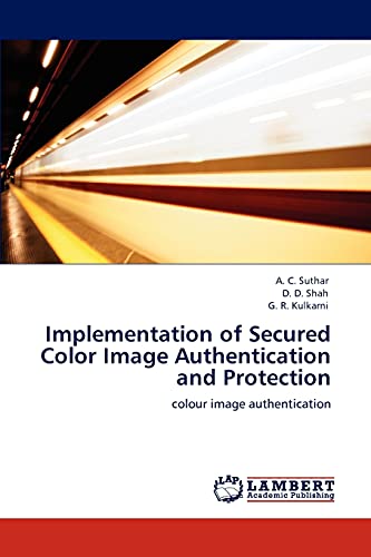 Implementation of Secured Color Image Authentication and Protection: colour image authentication