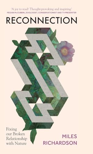 Reconnection: Fixing Our Broken Relationship With Nature