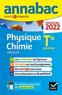 Annales du bac Annabac 2022 Physique-Chimie Tle générale (spécialité): méthodes &amp; sujets corrigés nouveau bac