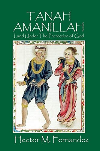 TANAH AMANILLAH: Land Under The Protection of God