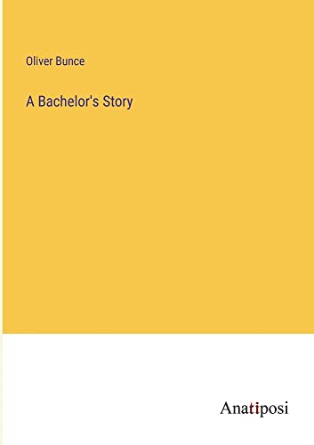 A Bachelor's Story